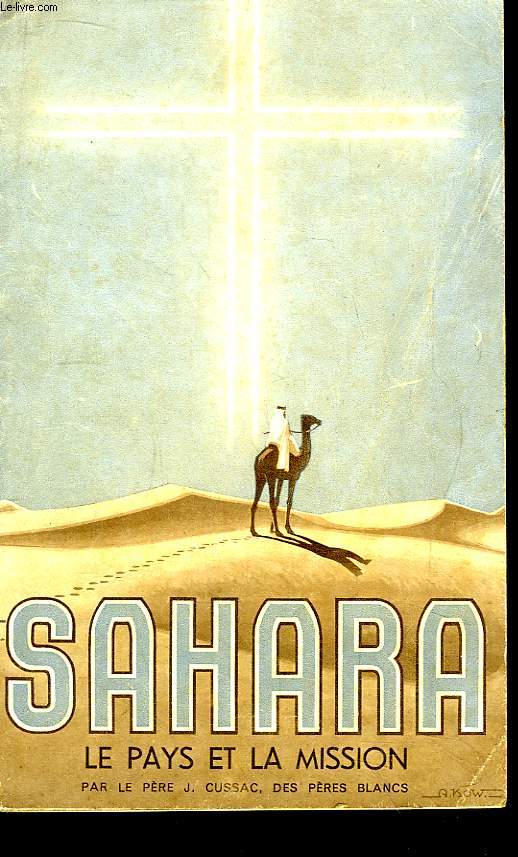 Sahara. Le Pays et la Mission