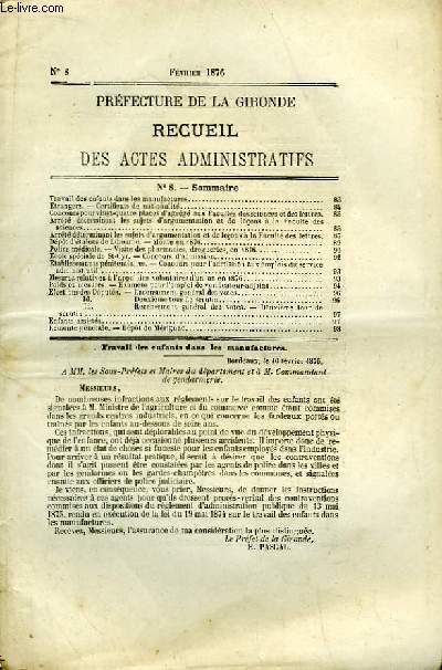 Recueil des Actes Administratifs de la Prfecture de la Gironde N8 - Fvrier 1876 : Travail des enfants dans les manufactures - Dpot d'talons de Libourne, monte en 1876 ...