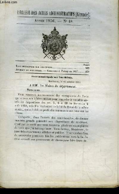 Recueil des Actes Administratifs du Dpartement de la Gironde N48 - Anne 1856 : Animaux de boucherie, concours  Poissy en 1857 - Taxe municipale sur les chiens.