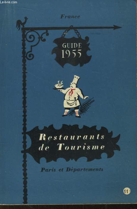 Restaurants de Tourisme. Guide 1955. Paris et dpartements.