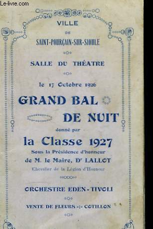 Programme du Grand Bal de Minuit donne par la Classe 1927, le 17 octobre 1926, Salle du Thtre, sous la Prsidence du Maire Dr. Lallot. Orchestre Eden-Tivoli.