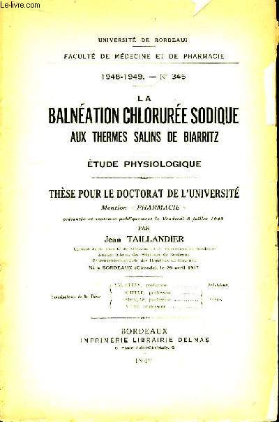 La Balnation Chlorure Sodique aux Thermes Salins de Biarritz. Thse pour le Doctorat en Mdecine N345