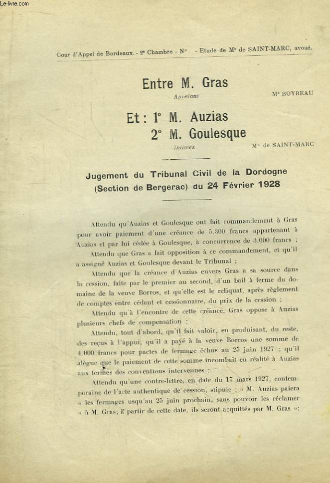 Jugement du Tribunal Civil de la Dordogne (Section de Bergerac) du 24 fvrier 1928 - Entre M. Gras ET MM. Auzias et Goulesque.