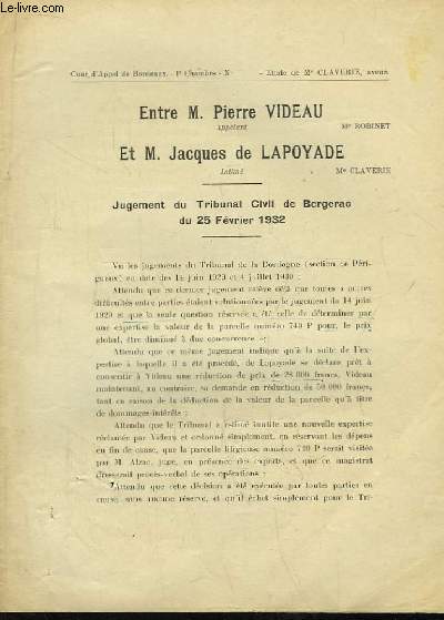Jugement du Tribunal Civil de Bergerac du 25 fvrier 1932 - Entre Pierre Videau et Jacques de Lapoyade.