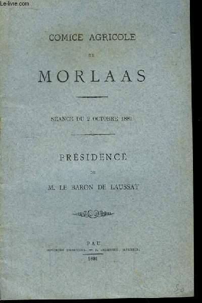 Comice Agricole de Morlaas. Sance du 2 octobre 1881. Prsidence de M. le Baron de Laussat. Allocution de Mle Baron de Bordenave-dAbre.