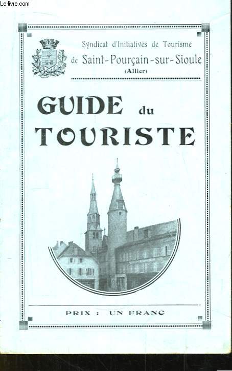 Guide du Touriste. Syndicat d'Initiatives de Tourisme de Saint-Pourain-sur-Sioule (Allier)
