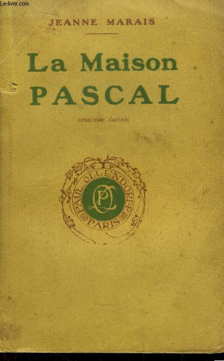 La Maison Pascal. Roman fantaisiste.