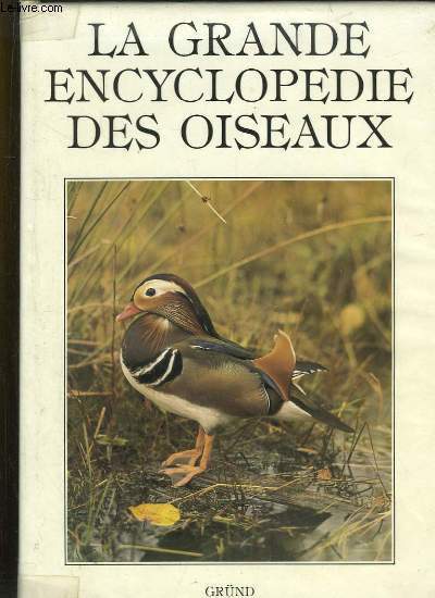 La Grande Encyclopdie des Oiseaux.