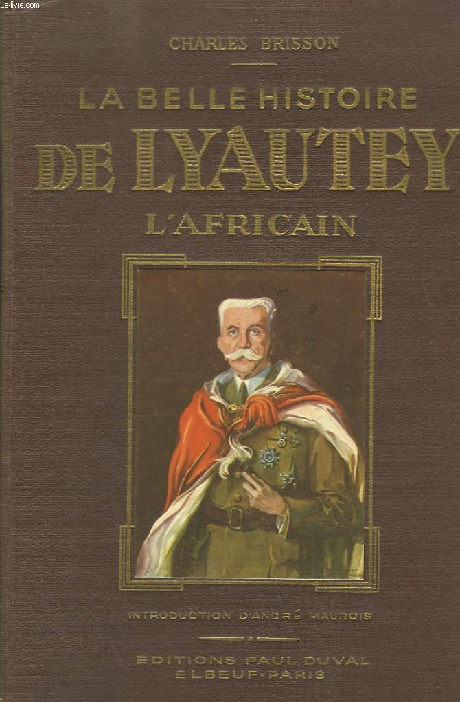 La belle Histoire de Lyautey l'Africain.
