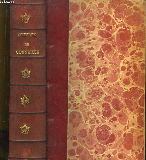 Oeuvres de P. Corneille, prcdes d'une notice sur sa vie et ses ouvrages, par Julien Lemer. 2 tomes en un seul volume