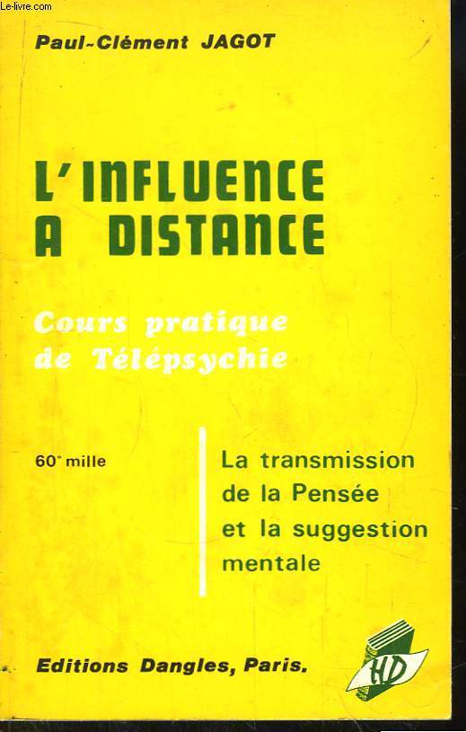 L'Influence  Distance. Cours pratique de Tlpsychie. La transmission de la pense et la suggestion mentale.