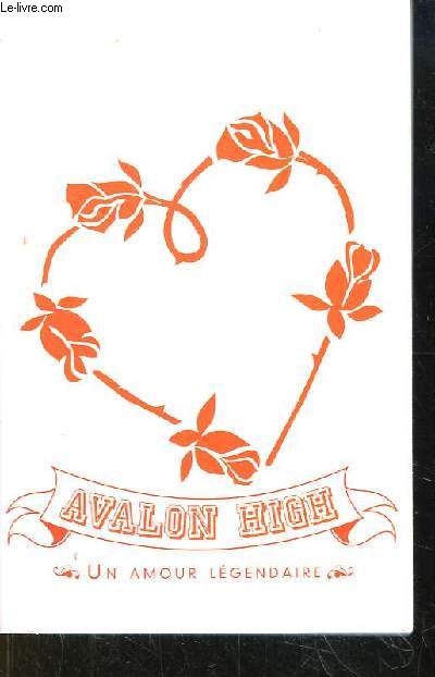 Avalon High. Un Amour Lgendaire.