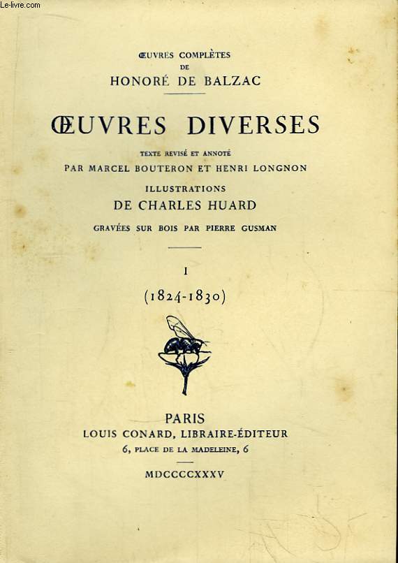 Oeuvres Diverses. TOME I (1824 - 1830). Texte rvis et annot par Marcel Bouteron et Henri Longnon.