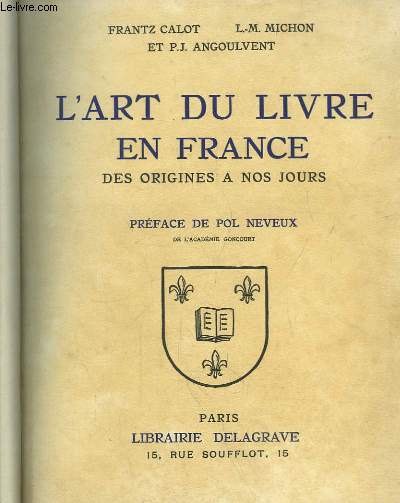 L'Art du Livre en France, des Origines  nos Jours.