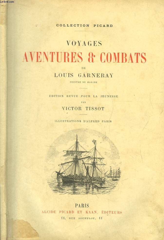 Voyages, Aventures & Combats. Edition revue pour la jeunesse par Victor Tissot.