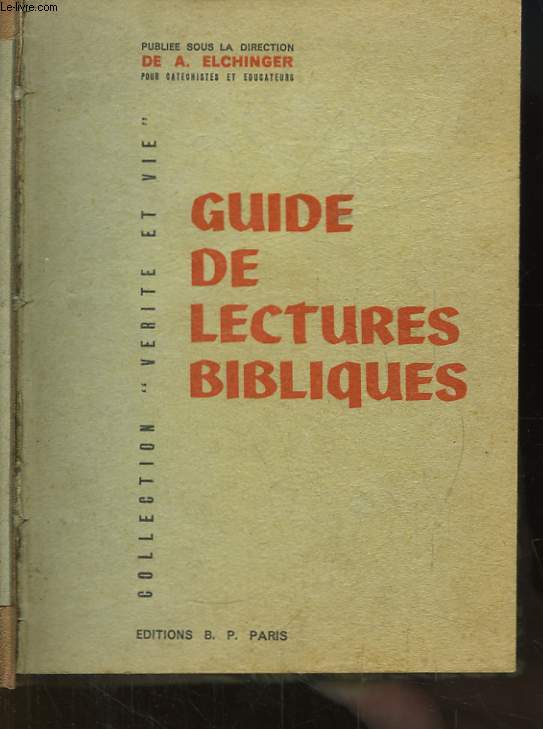 Guide de Lectures Bibliques, pour l'anne scolaire en correspondance avec les cycles liturgiques.