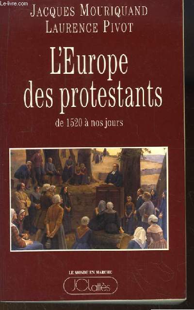 L'Europe des Protestants, de 1520  nos jours.