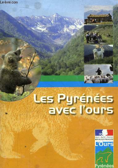 Les Pyrnes aves l'ours. Programme de restauration et conservation de l'ours brun dans les Pyrnes.