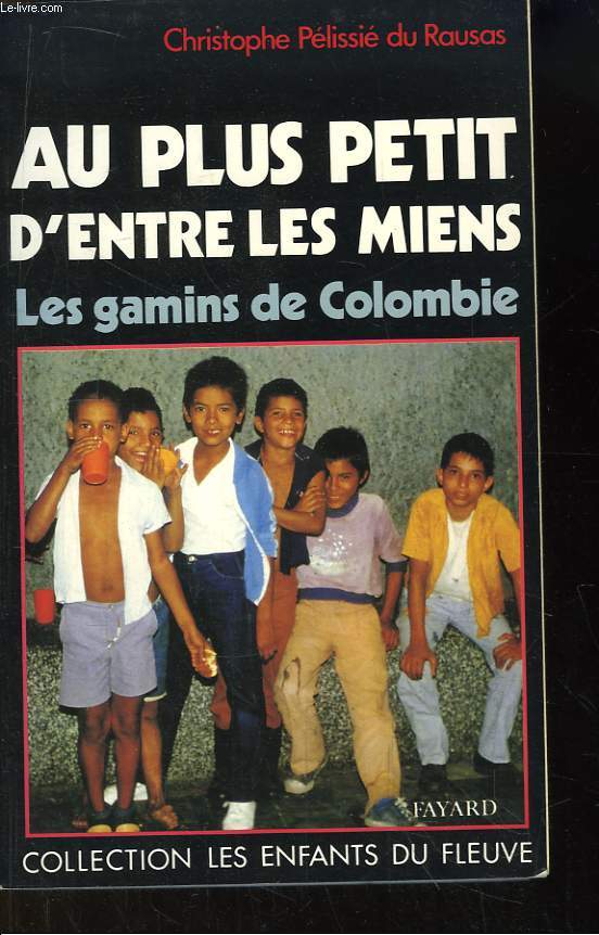 Au plus petit d'entre le miens. Les gamins de Colombie.
