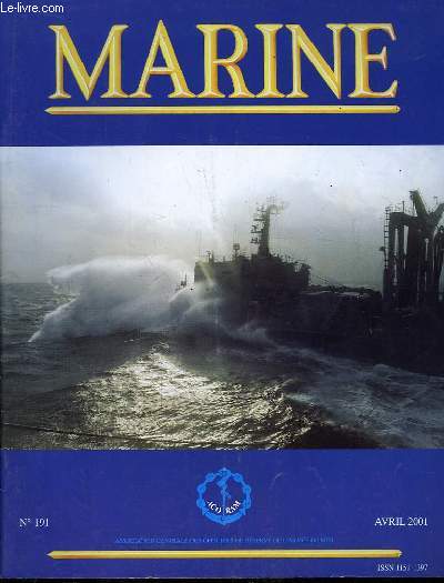 Marine, Bulletin N 191 : Cinquante ans de propulsion nuclaire - Mayacoram 2000 - L'US Navy au 21e sicle - L'expdition Gouin de Beauchesne (1698 - 1701) - Alain Bailhache et Gaston Sbire ...