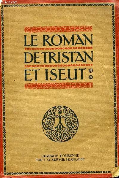 Le roman de Tristan et Iseut.