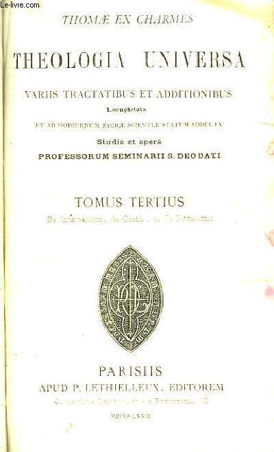 Theologia Universa, variis tractatibus et additionibus. Studio et opera Professorum Seminarii s. Deodati. TOMUS TERTIUS : De Incarnatione, de Gratia, et de Novissimis.