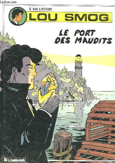 Lou Smog N1 : Le Port des Maudits.