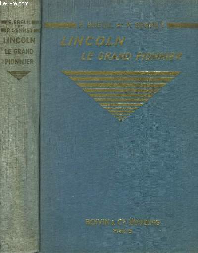 Lincoln, le grand pionnier.