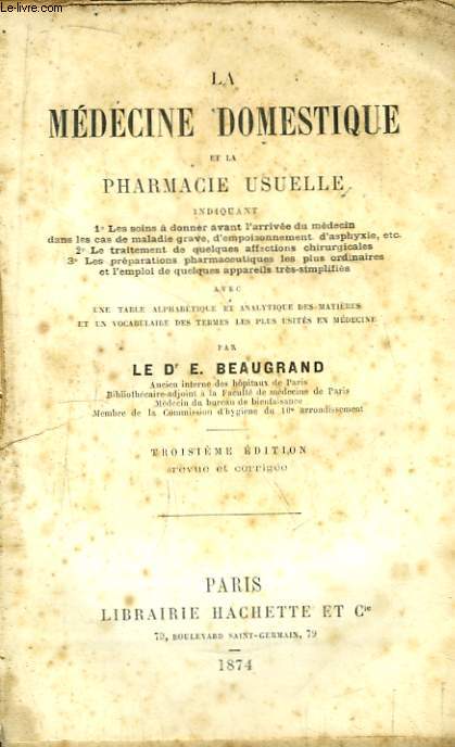 La Mdecine Domestique et la Pharmacie Usuelle.