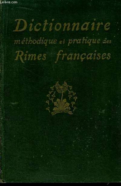Dictionnaire mthodique et pratique des rimes franaises