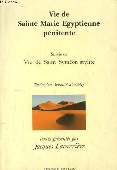 Vie de Sainte Marie Egyptienne pnitente, par Sophrone. Suivie de Vie de Saint Symon stylite, par Thodoret de Cyr.
