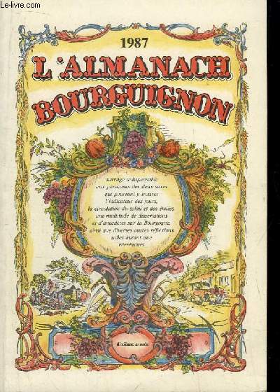 L'Almanach Bourguignon 1987, 10e anne.