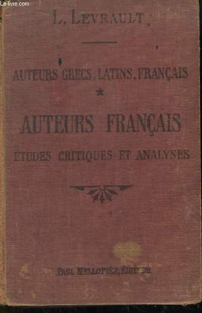Auteurs grecs, latins, franais. Auteurs Franais. Etudes critiques et analyses.