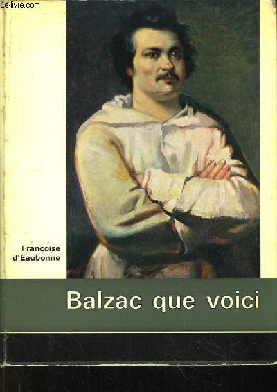 Balzac que voici.