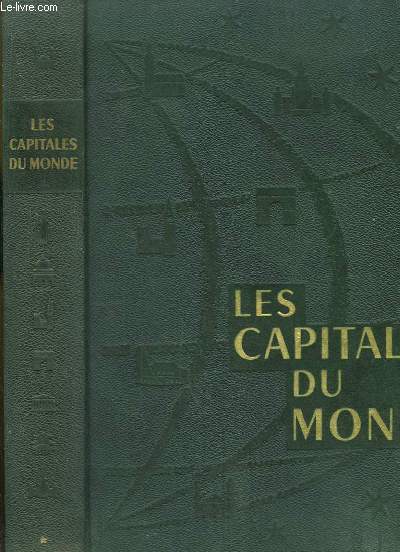 Les Capitales, politiques, conomiques et religieuses du Monde. En 3 volumes.
