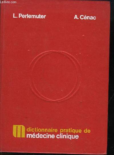 Dictionnaire pratique de Mdecine Clinique.