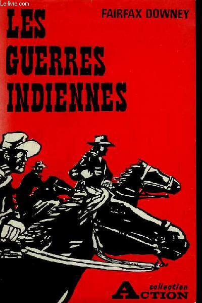 Les guerres indiennes (Indian fighting army)