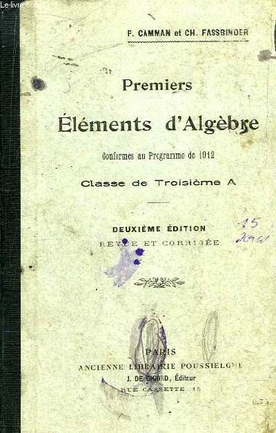 Premiers Elments d'Algbre. Classe de Troisime A.
