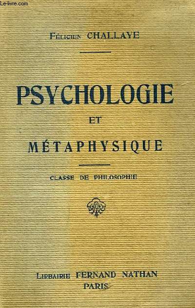Psychologie et Mtaphysique. Classe de philosophie.