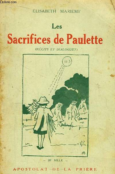 Les Sacrifices de Paulette (Rcits et dialogues).