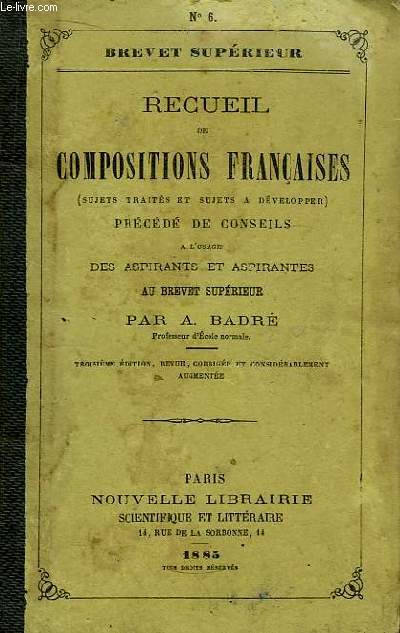 Recueil de Compositions Franaises (sujets traits et sujets  dvelopper). Brevet Suprieur n6