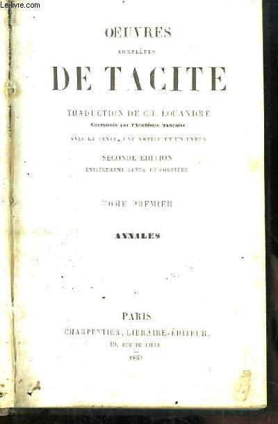 Oeuvres compltes de Tacite. Traduction de Ch. Louandre. TOME 1er : Annales.