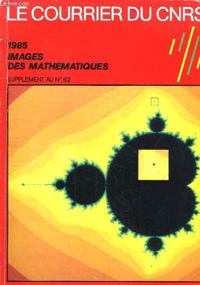 Le Courrier du CNRS. 1985 - Images des Mathmatiques. Supplment au n62