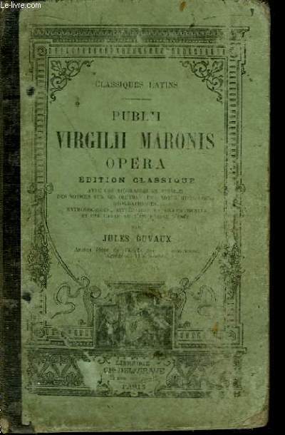 Publii Virgilii Maronis Opera. Edition Classique.