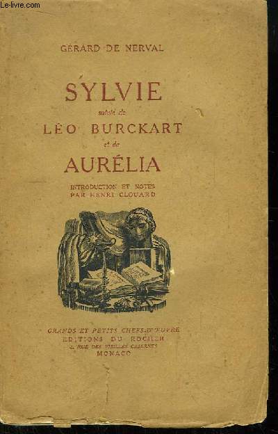 Sylvie suivie de Lo Burckart et de Aurlia.