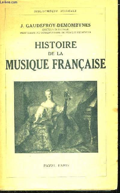 Histoire de la Musique Franaise.