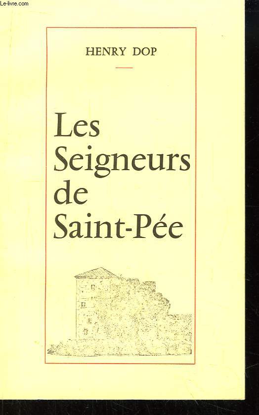 Les Seigneurs de Saint-Pe. Recueil d'tudes et de documents