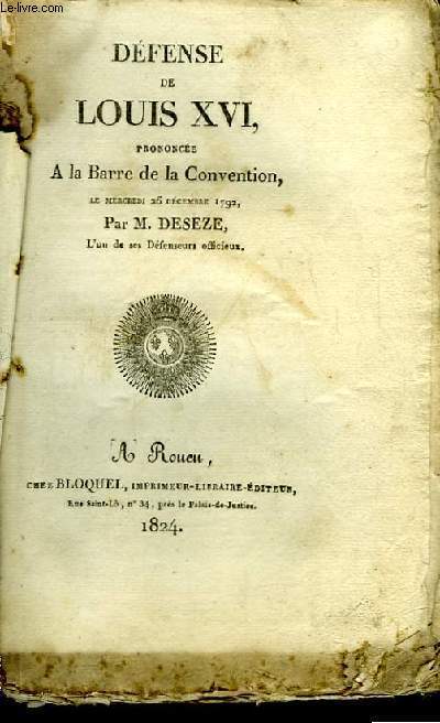 Dfense de Louis XVI, prononce  la Barre de la Convention, le mercredi 26 dcembre 1792.