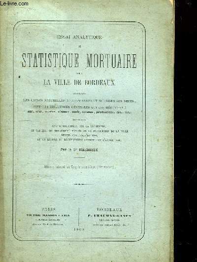 Essai analytique de Statistique Mortuaire pour la Ville de Bordeaux.