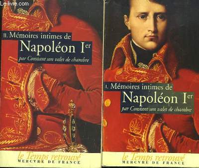 Mmoires intimes de Napolon 1er par Constant son valet de chambre. En 2 volumes.